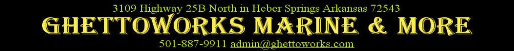 GhettoWorks Marine & More Marine Sales and Service in Heber Springs Arkansas